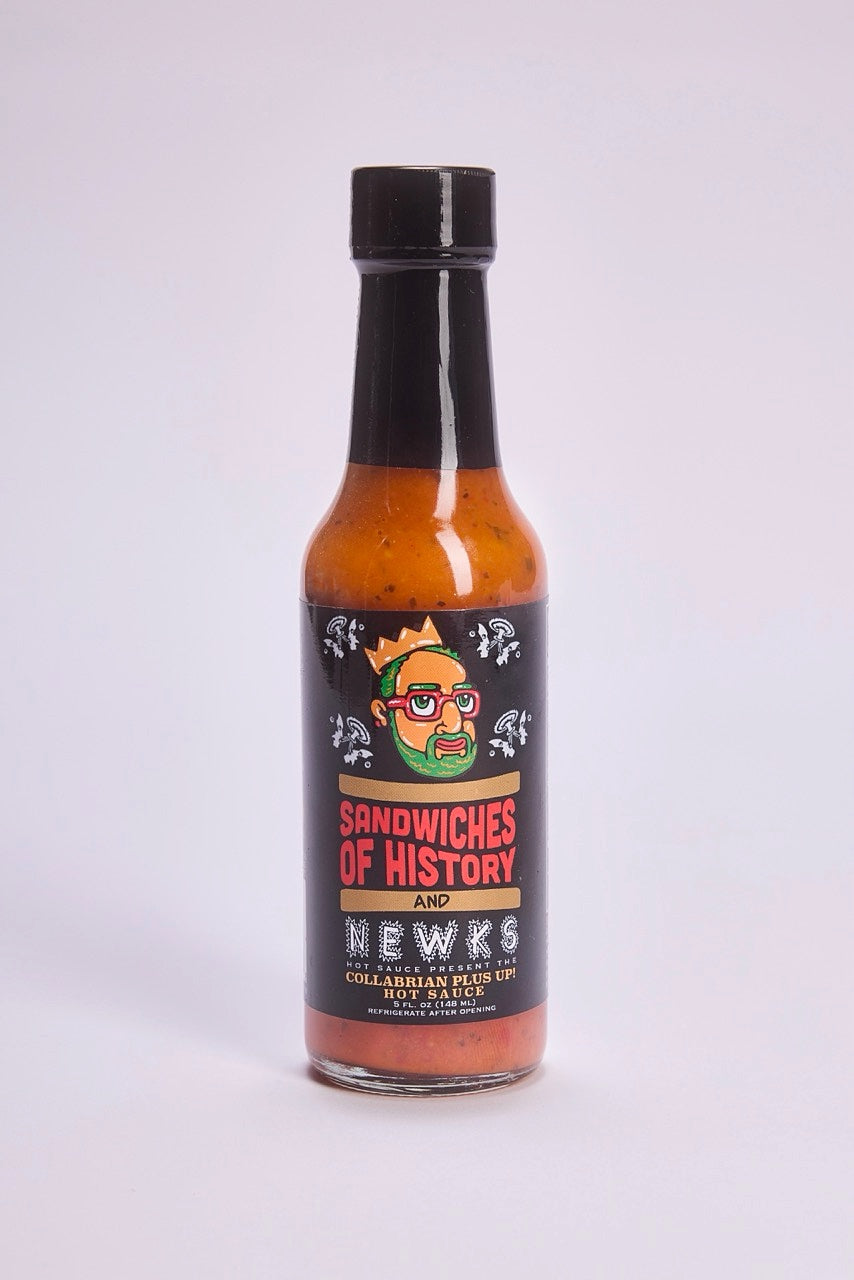 Sandwiches of History 'Collabrian Plus Up' Hot Sauce!